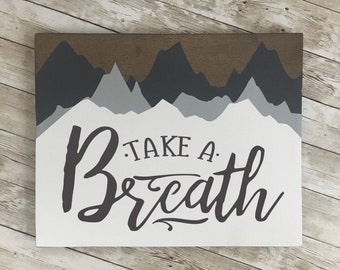 Take a Breath Mountain wood sign | 11 x 14 or 18"/24" Circle | Vacation Home Decor | Ski Lodge Decor