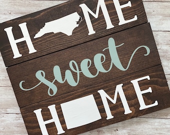 Two State Home Sweet Home Sign: North Carolina, Colorado