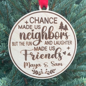 Chance made us Neighbors Christmas Ornament | Neighbor Gift | Neighbor Friend Gift | 2025 Christmas Ornament