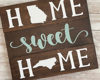 Georgia to North Carolina Home Sweet Home 2 State Wood Sign | Two State Home Sign | New Home Gift idea | Housewarming Gift Idea