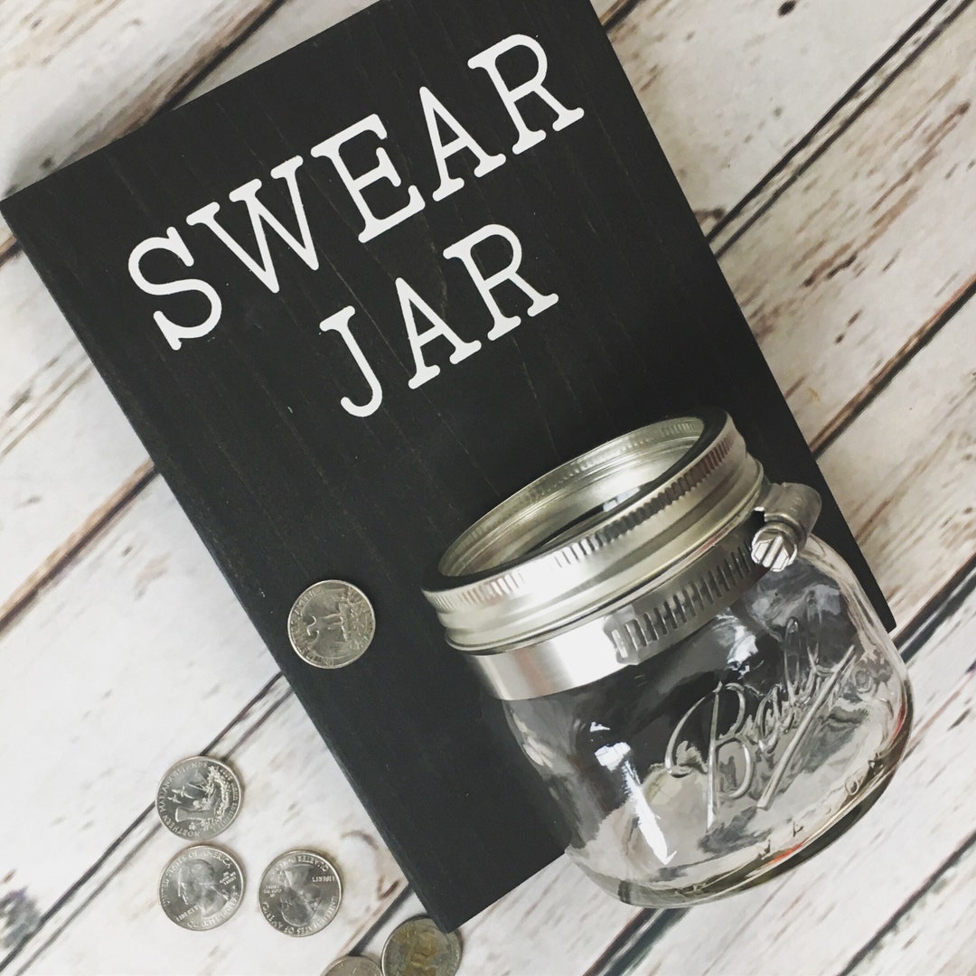 Swear Jar Coin Jar Wood Sign With Attached Glass Jar Potty Mouth Coin Jar Tip Jar Etsy