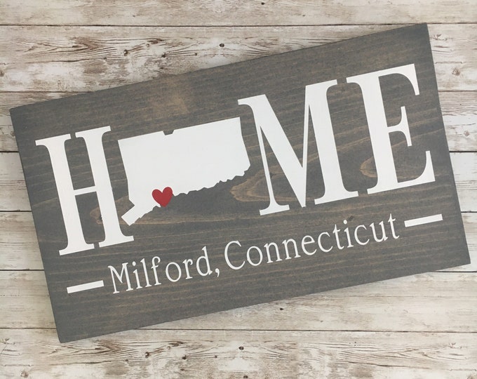 Connecticut (CT) Home State Sign - 2 sizes available - Customized with CT town name - CT Gift