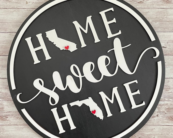 California to Florida Home Sweet Home Round Wood Sign | Two State Home Sign | New Home Sign | Housewarming | Farewell Gift