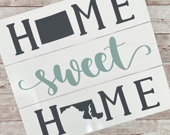 Colorado to Maryland Home Sweet Home Wood Sign | Two States or Heart Home Sign | New Home Gift idea | Housewarming Gift Idea