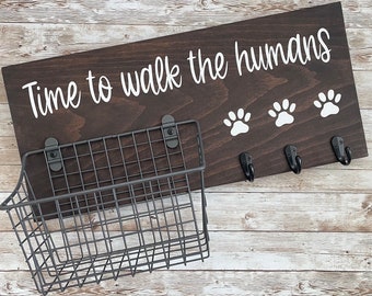 Time to walk the Humans Dog Leash & Snack Basket Holder | Leash Hook and Basket Sign