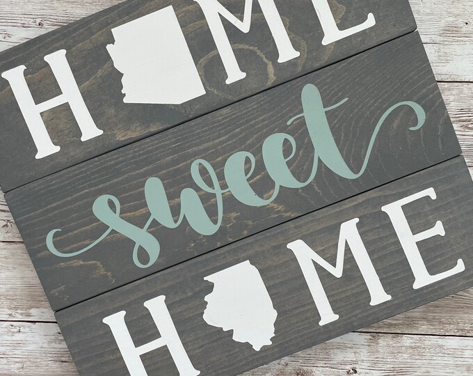 Arizona to Illinois Home Sweet Home 2 State Wood Sign | Two State Home Sign | New Home Gift idea | Housewarming Gift Idea