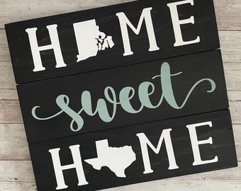 Rhode Island to Texas Home Sweet Home Wood Sign | Two States or Heart Home Sign | New Home Gift idea | Housewarming Gift Idea
