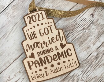 2021 Wedding Ornament | We got married during a Pandemic Christmas Ornament | 2020 or 2021 Wedding Gift | Pandemic Ornament