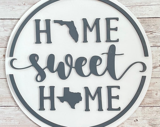 Florida to Texas Home Sweet Home Round Wood Sign | Two State Home Sign | New Home Sign | Housewarming | Farewell Gift