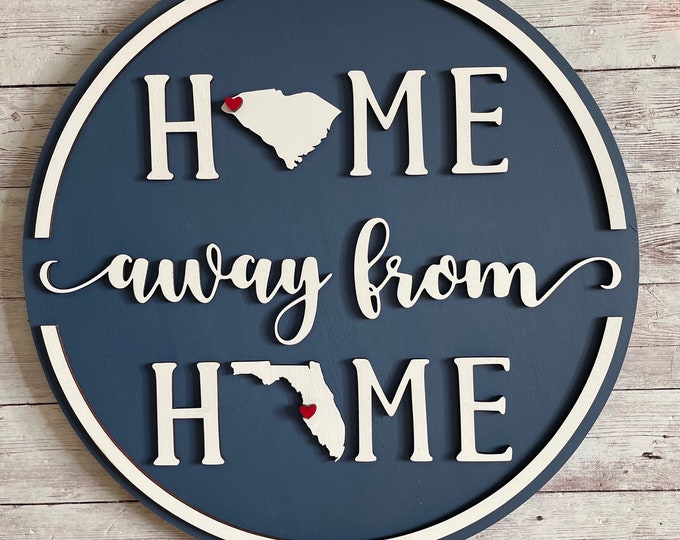 Home Away From Home Round Double State Wood Sign | State to State Sign | New Home State Sign | Farewell Gift | Going Away Gift