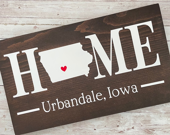 Iowa (IA) Home State Sign - 2 sizes available - Customized with Iowa town name | Iowa Home Gift