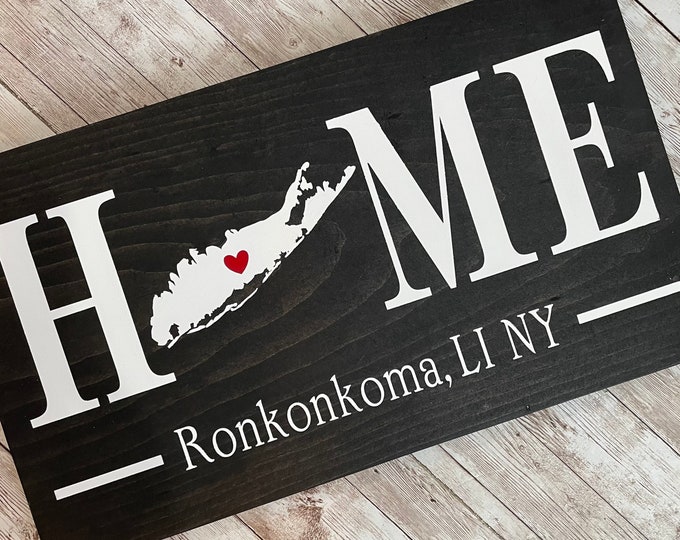 Long Island, New York (NY) Home Sign customized with town name | 2 sizes available | Long Island Housewarming Gift | NY Home Sign