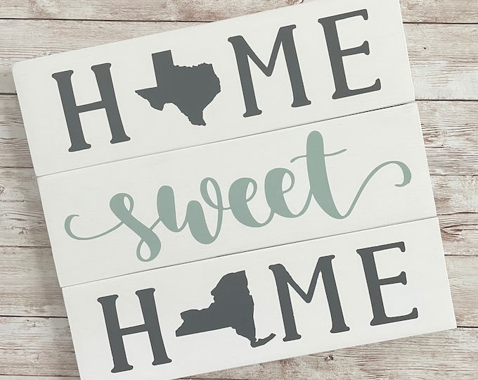 Texas to New York Home Sweet Home Wood Sign | Two States or Heart Home Sign | New Home Gift idea | Housewarming Gift Idea