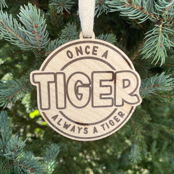 Once a Tiger always a Tiger School Ornament | School Mascot Ornament | Tigers Team Spirit Ornament | Custom School Ornament