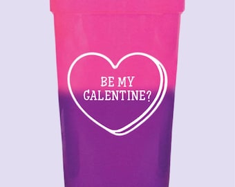 Color Changing Be My Galentine Cups | Valentine’s Day Favors | Happy Galentine’s Day Cups | Galentine’s Day Favors | Be my Galentine