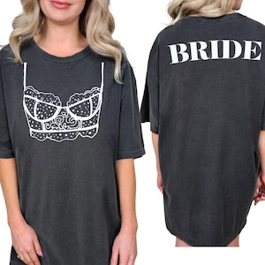 Lingerie Bridal Tee | Bride Sleep Shirt | Oversized Bride Getting Ready Shirt | Bride Lingerie | Funny Bride Panties | Bachelorette T shirts