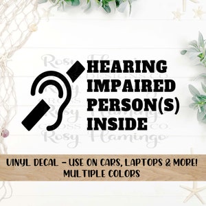 Hearing Impaired Person Inside Sticker-Deaf Awareness Safety Alert Vinyl Decal Sticker for Car, Home, and More