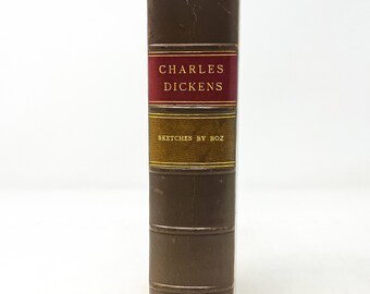 Charles Dickens "Sketches by Boz" 1867 Leather Binding with Cruikshank Illustrations