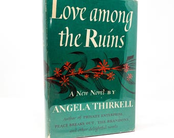 Love Among the Ruins. 1948 First American Edition with Dust Jacket
