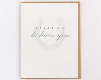 so lucky to have you greeting card
