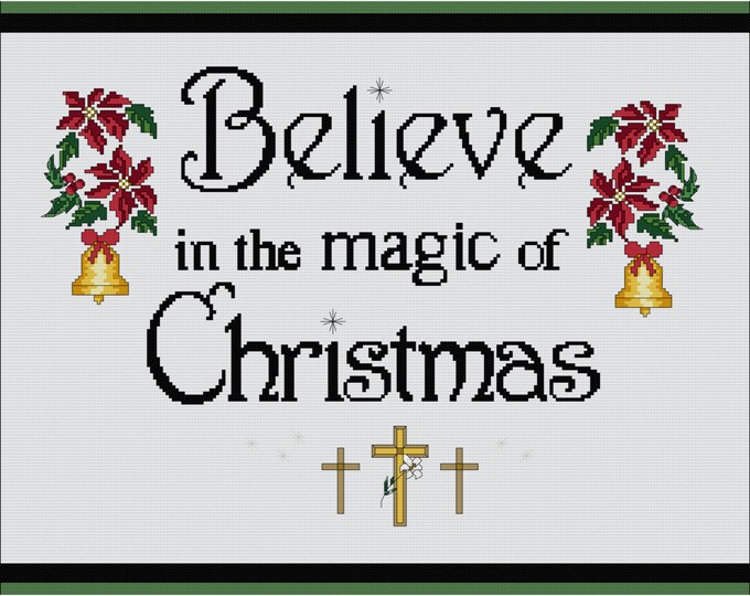BELIEVE in the Magic of Christmas...  Cross Stitch Pattern (approx. 12"x 9")(Color Key & Chart)