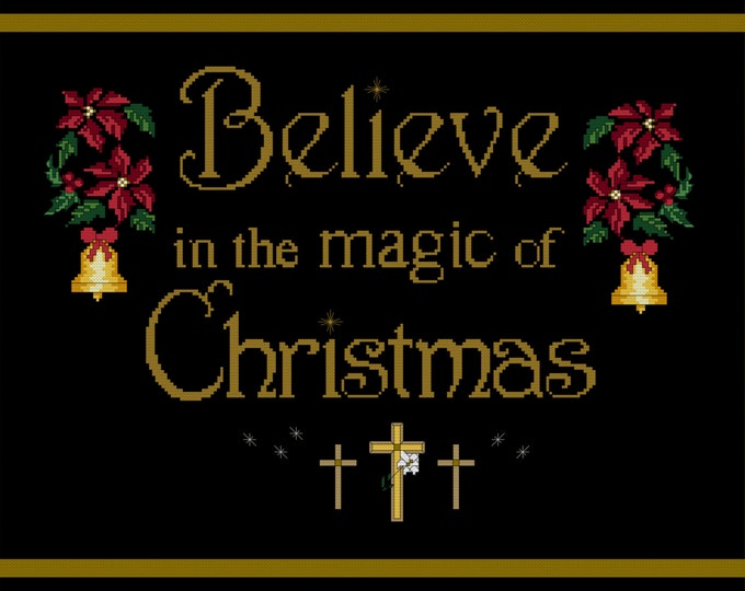 BELIEVE in the Magic of Christmas on Black Aida with Gold...  Cross Stitch Pattern (approx. 12"x 9")(Color Key & Chart)