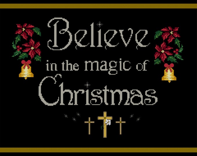 BELIEVE in the Magic of Christmas on Black Aida with Silver...  Cross Stitch Pattern (approx. 12"x 9")(Color Key & Chart)