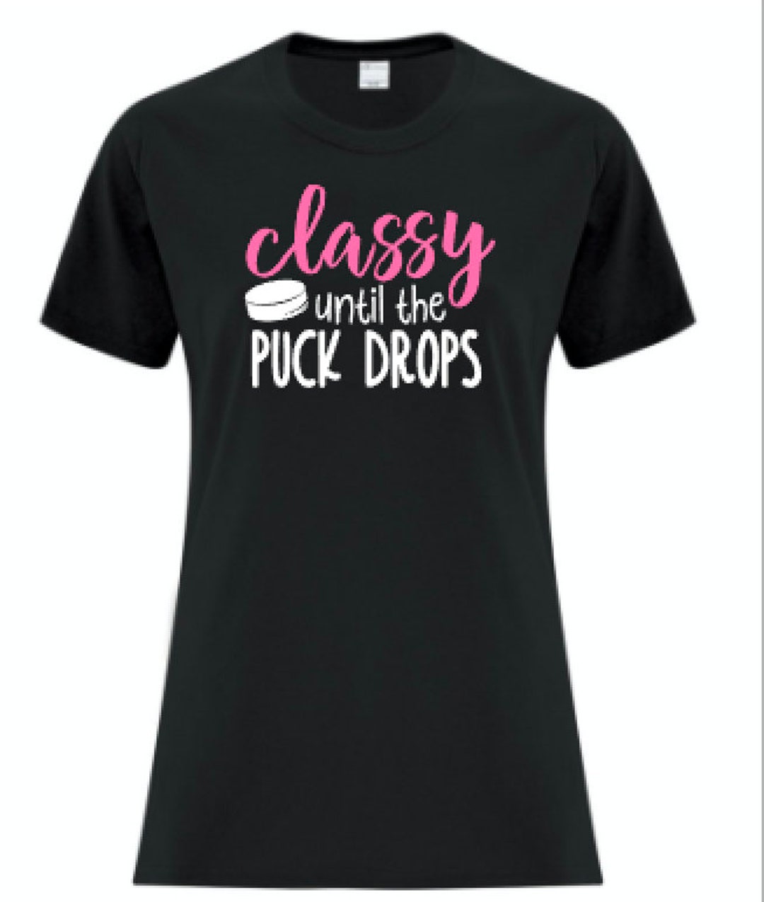 Classy Until the Puck Drops, Hockey Mom Graphic Tee, Funny Hockey T ...