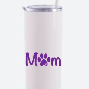 Pet Mom Paw Print upgraded slide close lid and a straw 20oz Insulated, Stainless Steel, Travel Skinny Tumbler Pink Purple Blue Shimmer white