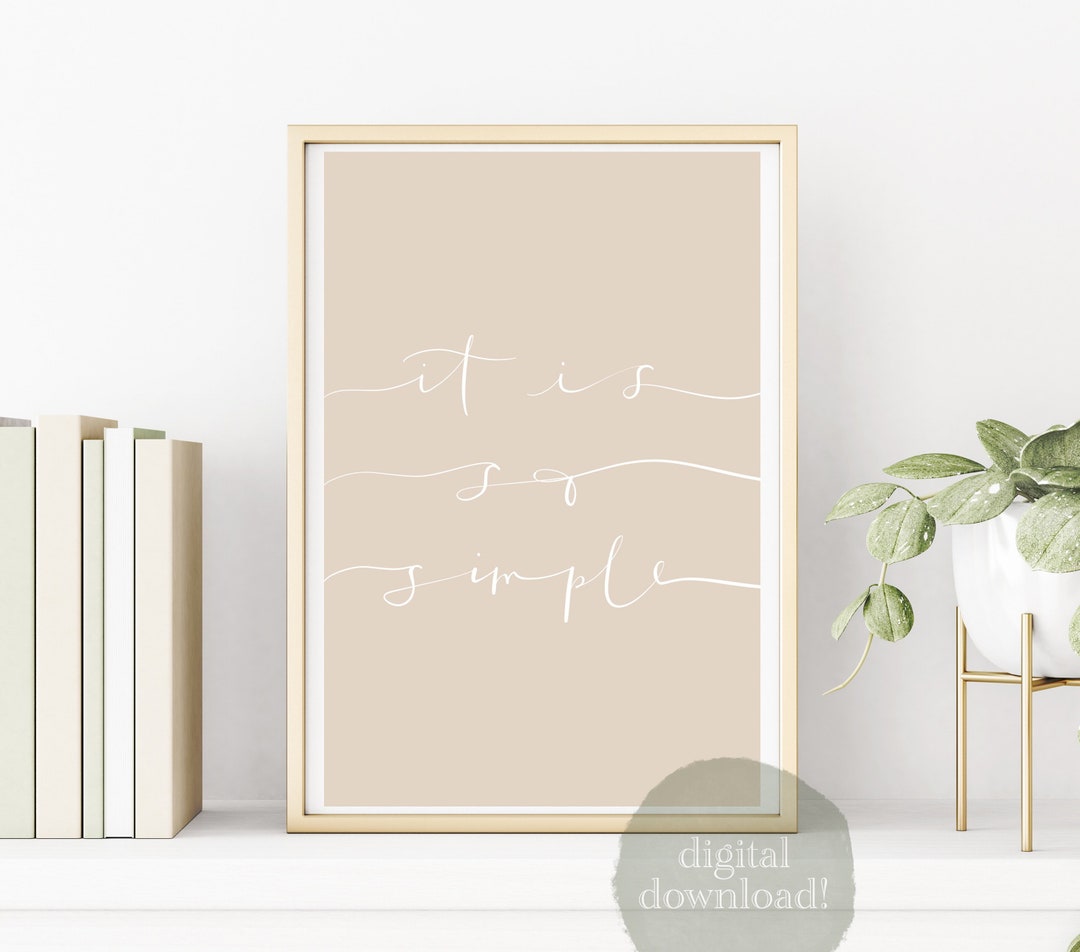 It is Just so Simple: Digital Art Print Download, Neutral Wall Art - Etsy