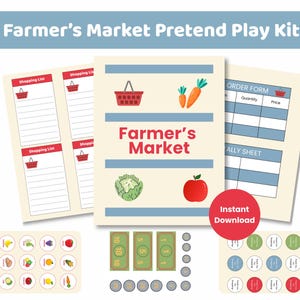 May include: A farmer's market pretend play kit with shopping lists, an order form, play money, and food tokens. The central image reads "Farmer's Market" with illustrations of produce. A red circle says "Instant Download".