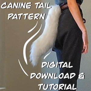 May include: A white furry tail worn as a costume accessory. The text "CANINE TAIL PATTERN DIGITAL DOWNLOAD & TUTORIAL" is visible on the image.