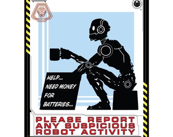 Please Report Any Suspicious Robot Activity. Panhandling