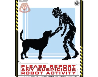 Please Report Any Suspicious Robot Activity. Petting Dog