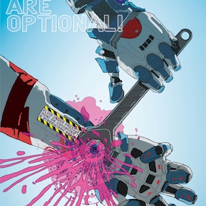 May include: A robotic arm with a wrench attached to it. The arm is covered in pink splatter, and the wrench is partially inserted into the arm. The arm has a warning label that reads "FLUID UNDER PRESSURE must be connected to a pressurized system". The text "EXPIRATION DATES ARE OPTIONAL!" is written in white letters on a blue background.