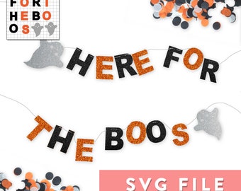 SVG File: Halloween "Here for the Boos" Letter Banner