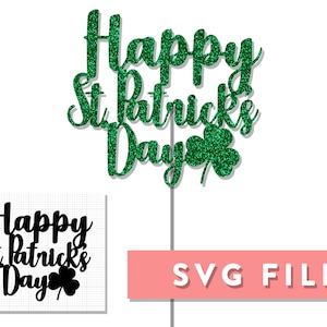 Puede incluir: Topper para pastel verde con purpurina Happy St. Patrick's Day con un trébol. ARCHIVO SVG.