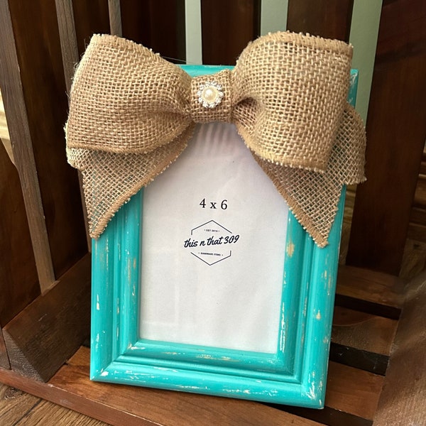 Hand Painted Teal/Aqua Picture Frame with Burlap Bow, Picture Frame with Bow, 4x6 Picture Frame, Shabby Frame with Bow