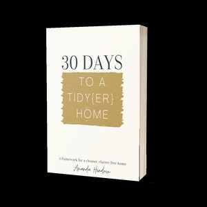 30 Days to a Tidy{er} Home: Tips & Tricks for Decluttering Your House