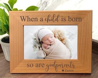 When A Child Is Born So Are Godparents Picture Frame, New Godmother Godfather Proposal Gift, Baptism Thank You, 4x6 5x7 Frame
