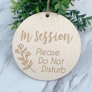 Wood In Session Sign, Engraved Round Door Sign, Esthetician Door Sign, Please Do Not Disturb, Massage, Office Door Sign, Therapy Session