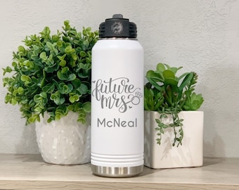 Engraved Future Mrs Water Bottle, Engagement Gift For Best Friend, Bride To Be, Newly Engaged Gift For Her, Bridal Shower, Bacherlorette,