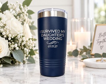 I Survived My Daughter's Wedding, Father Of The Bride Tumbler, Mother Of The Groom Tumbler
