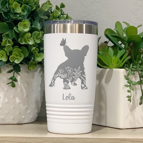 Engraved French Bulldog Tumbler With Flowers, Frenchie Mom Dad, New Dog Owner Gift, Personalized Dog Cup With Dog Name, Pet Lover