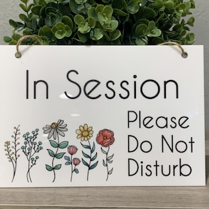 Flower Do Not Disturb Sign, In Session Sign, Acrylic Door Sign, Massage In Session, Counselor Door, Therapy Door Sign, UV Printed Sign