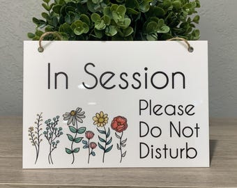 Flower Do Not Disturb Sign, In Session Sign, Acrylic Door Sign, Massage In Session, Counselor Door, Therapy Door Sign, UV Printed Sign