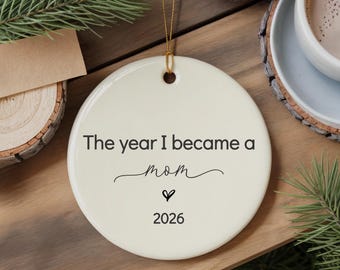 The Year I Became a Mom Ornament, New Mom Christmas Gift, First Time Mom Ornament, Personalized Keepsake, First Baby Gift