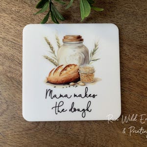 Sourdough Magnet, Mama Makes The Dough, Bread Baking Gift, White Acrylic Fridge Magnet