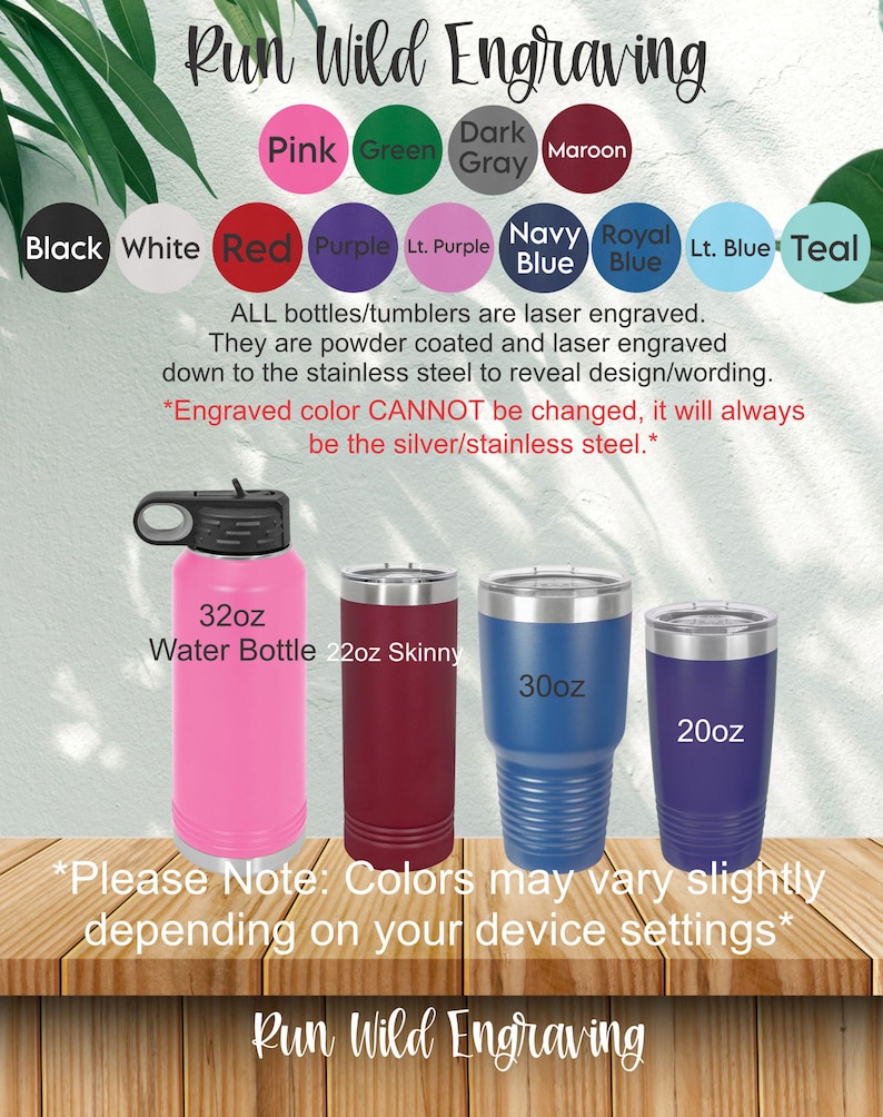 May include: Image features a variety of insulated tumblers and water bottles in different colors, including pink, maroon, and navy blue. Sizes range from 20oz to 32oz. The text on the image says "Run Wild Engraving" and describes the engraving process.
