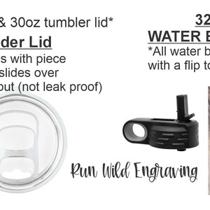 May include: A close-up of a clear plastic slider lid for a 20, 22, or 30 ounce tumbler. The lid has a sliding piece that covers the spout. The text *20oz, 22oz & 30oz tumbler lid* and *Slider Lid* is visible. The text *Comes with piece that slides over the open spout (not leak proof)* is also visible. Below the lid is the text *Run Wild Engraving*.